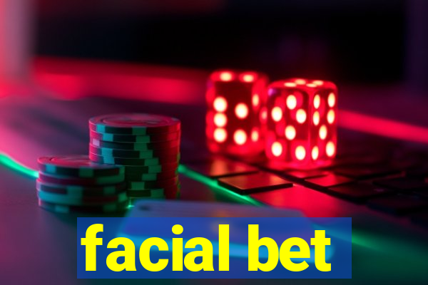 facial bet