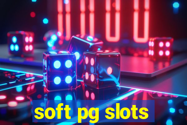 soft pg slots