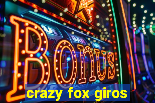 crazy fox giros