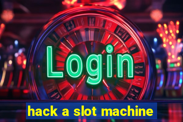 hack a slot machine