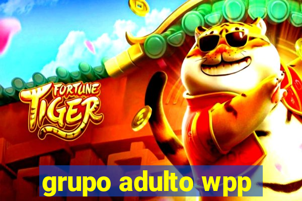 grupo adulto wpp