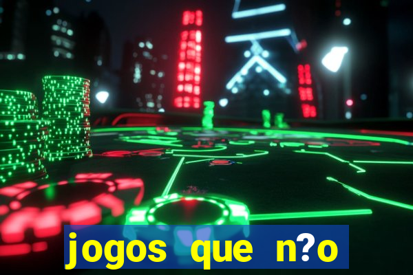 jogos que n?o precisa depositar para sacar