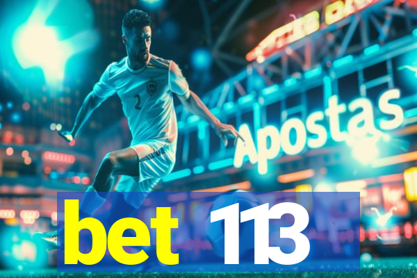 bet 113