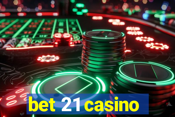 bet 21 casino