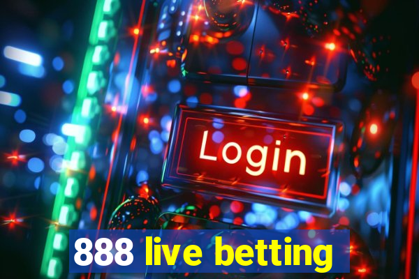 888 live betting