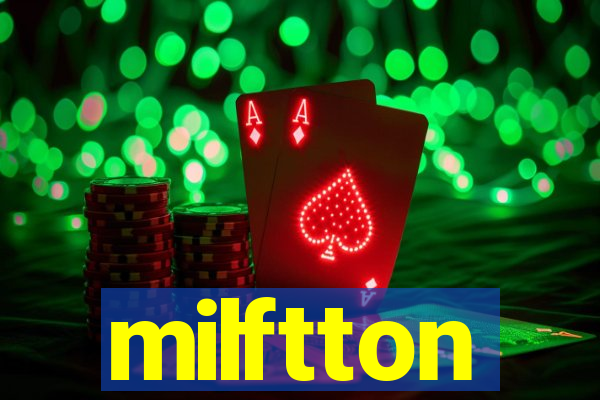 milftton