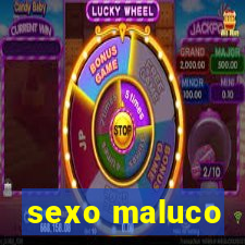 sexo maluco