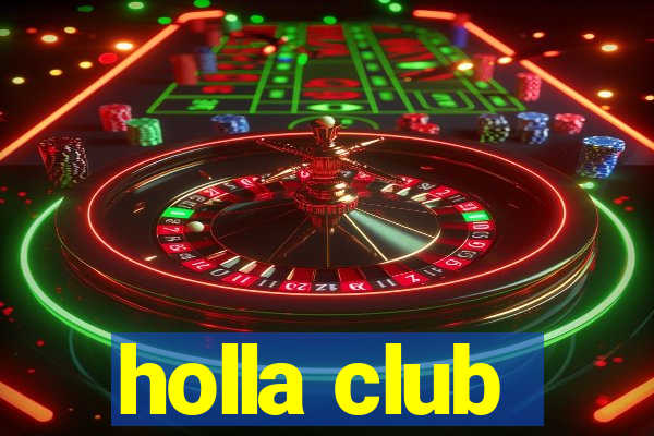 holla club