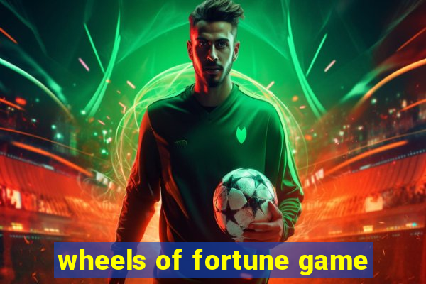 wheels of fortune game