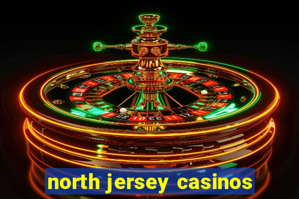 north jersey casinos