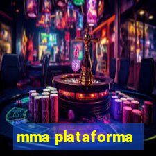 mma plataforma