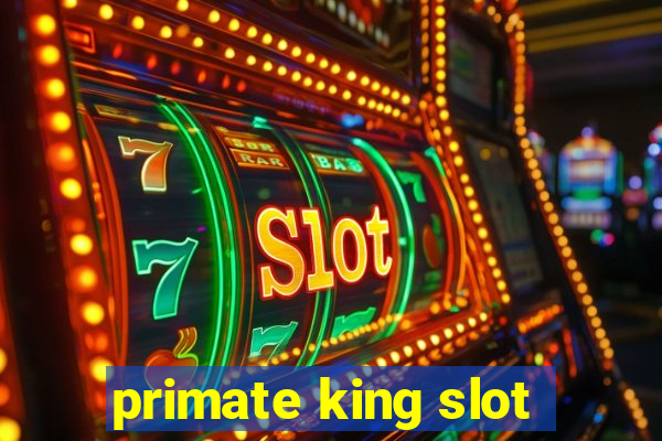 primate king slot