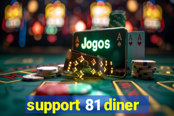 support 81 diner