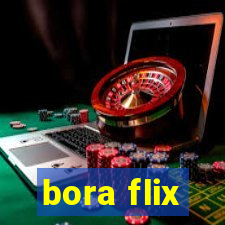 bora flix