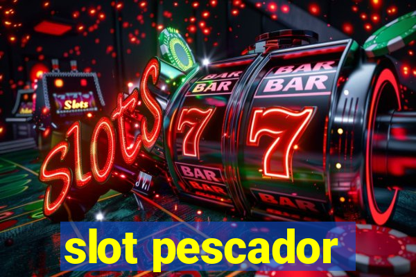 slot pescador