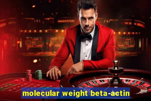 molecular weight beta-actin