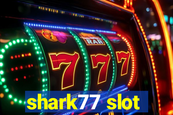 shark77 slot