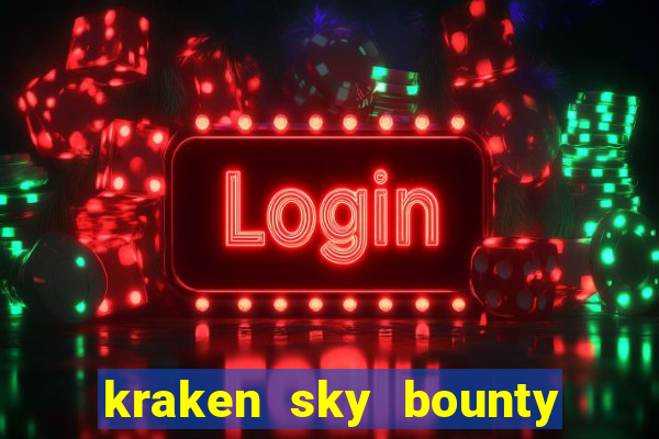 kraken sky bounty slot demo