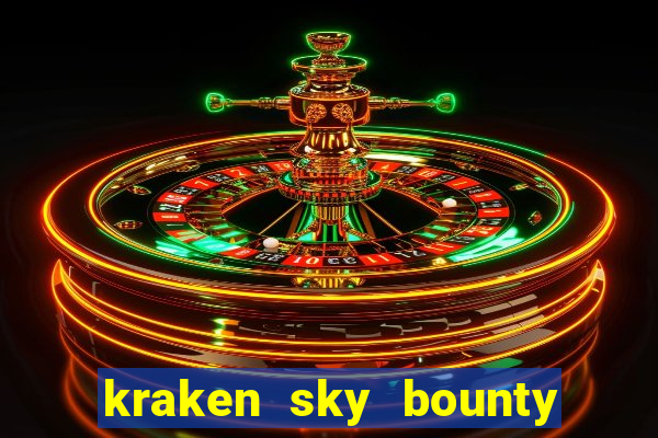 kraken sky bounty slot demo