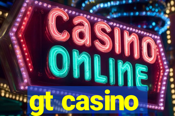 gt casino