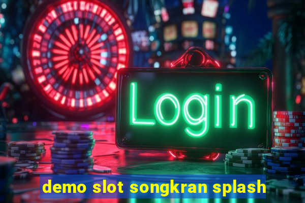 demo slot songkran splash