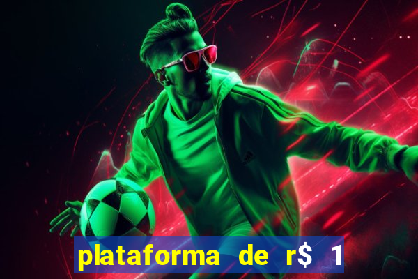 plataforma de r$ 1 para jogar