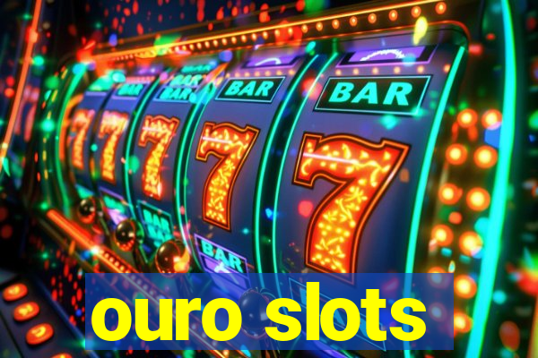 ouro slots