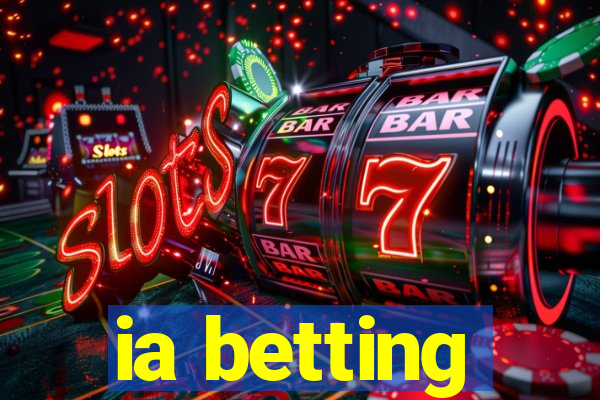 ia betting