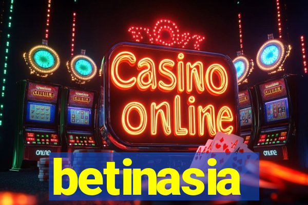 betinasia