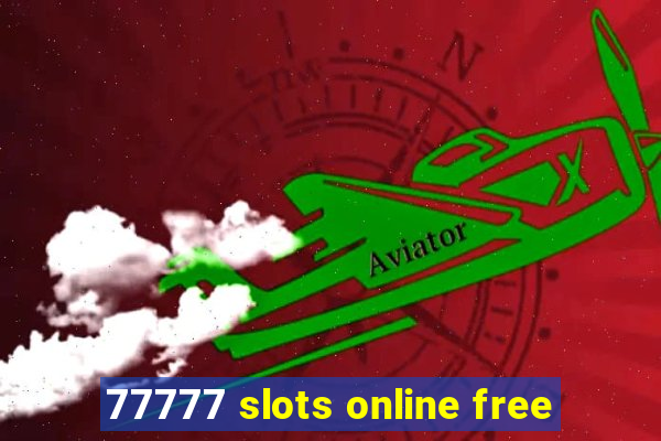 77777 slots online free