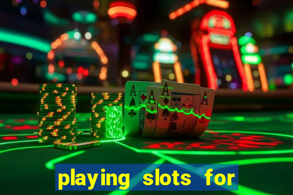 playing slots for real money