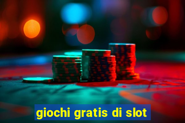 giochi gratis di slot