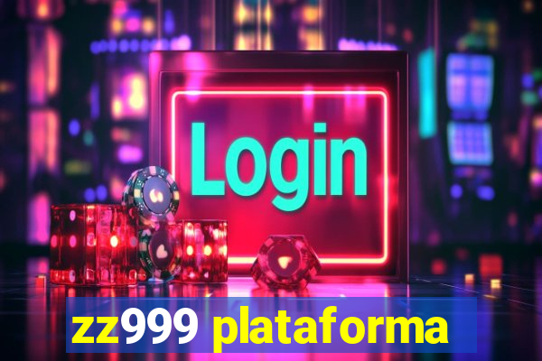 zz999 plataforma