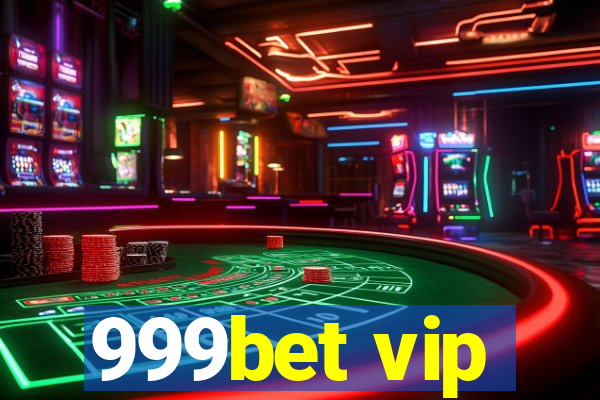 999bet vip