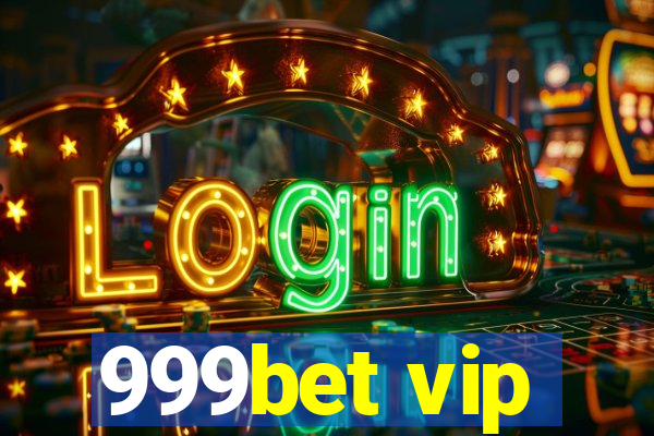 999bet vip