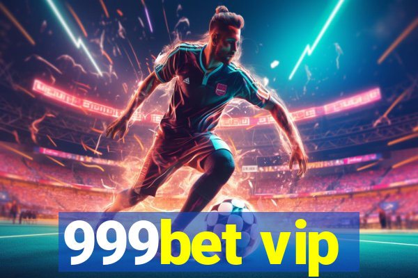 999bet vip