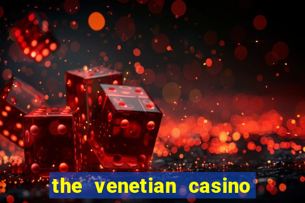 the venetian casino in las vegas