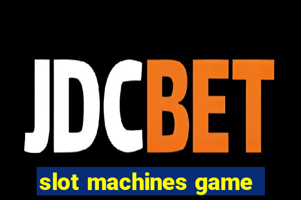 slot machines game