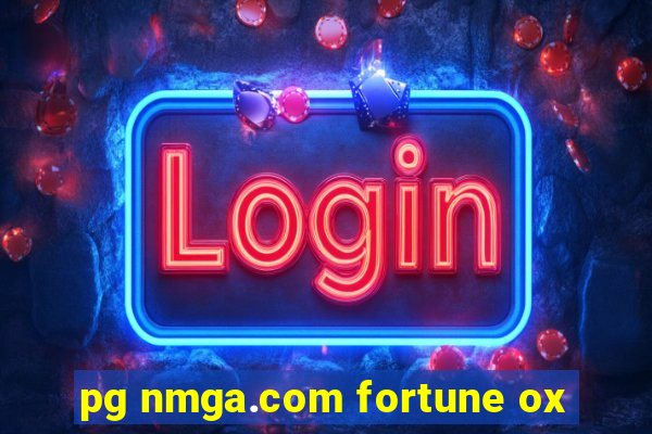 pg nmga.com fortune ox