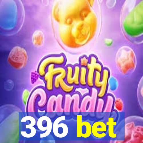 396 bet