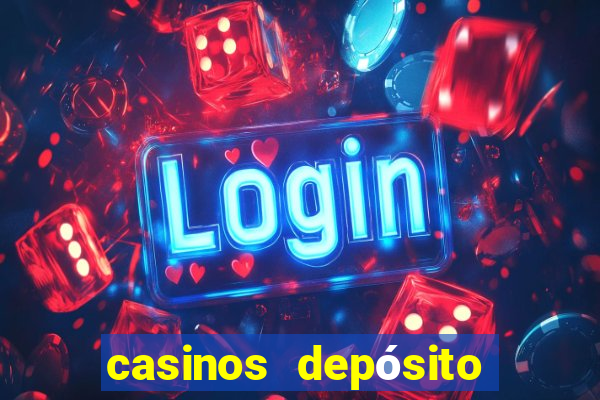 casinos depósito mínimo 1 euro