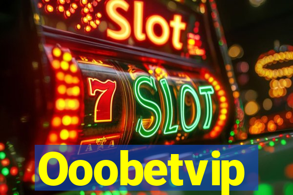 Ooobetvip