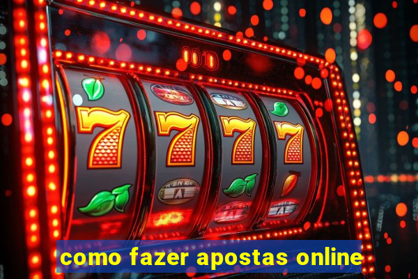 como fazer apostas online