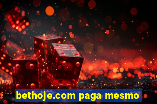 bethoje.com paga mesmo