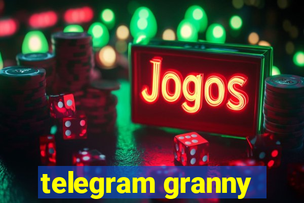 telegram granny