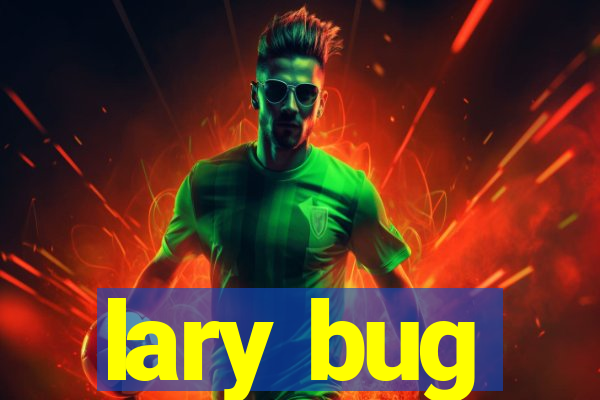 lary bug