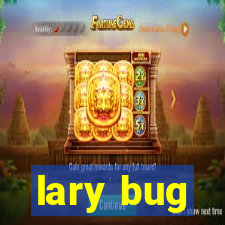 lary bug