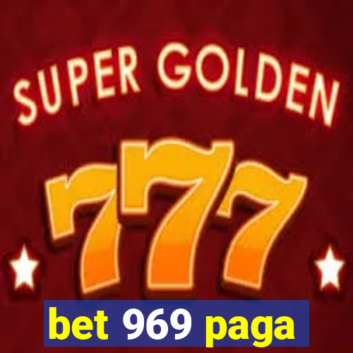 bet 969 paga