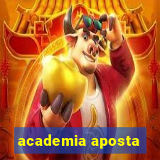 academia aposta