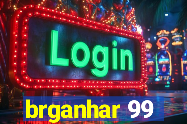 brganhar 99